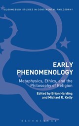 Early Phenomenology - DR BRIAN (TEXAS WOMEN'S UNIVERSITY,  USA) Harding ; Professor Michael R. (University of San Diego, USA) Kelly - 9781474276047