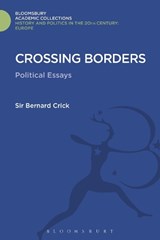 Crossing Borders - Sir Bernard Crick - 9781474287388