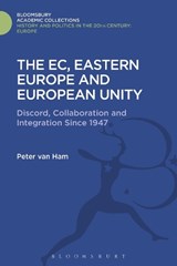 The EC, Eastern Europe and European Unity - PETER (CLINGENDAEL INSTITUTE,  The Netherlands) van Ham - 9781474291835