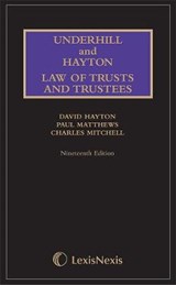 Underhill and Hayton Law of Trusts and Trustees - David Hayton ; Paul Matthews ; Charles Mitchell - 9781474303101