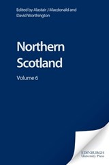 Northern Scotland - Alastair J MacDonald ; David Worthington - 9781474406628