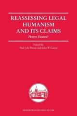 Reassessing Legal Humanism and its Claims - Paul J. du Plessis ; John W. Cairns - 9781474408851