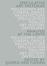 Speculative Art Histories - Sjoerd van Tuinen - 9781474421041