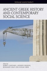 Ancient Greek History and Contemporary Social Science - Mirko Canevaro ; Andrew Erskine ; Benjamin Gray ; Josiah Ober - 9781474421775