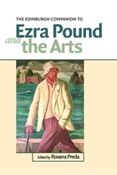 The Edinburgh Companion to Ezra Pound and the Arts