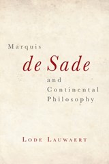 Marquis de Sade and Continental Philosophy - Lode Lauwaert - 9781474430708