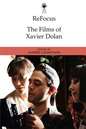 Refocus: the Films of Xavier Dolan