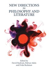 New Directions in Philosophy and Literature - Ridvan Askin ; Frida Beckman ; David Rudrum - 9781474449144