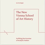 The New Vienna School of Art History - Ian Verstegen - 9781474489768