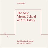 The New Vienna School of Art History - Ian (Associate Director of Visual Studies Verstegen - 9781474489775