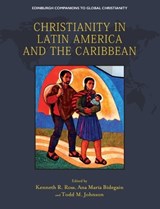 CHRISTIANITY IN LATIN AMER & T - R. ROSS,  Kenneth - 9781474492140