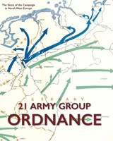 21 ARMY GROUP ORDNANCE - Major J. Lee-Richardson R. A. O. C. - 9781474538053
