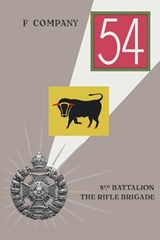 F COMPANY 8th BATTALION THE RIFLE BRIGADE - Anon - 9781474541299