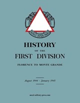 HISTORY OF THE FIRST DIVISION Florence to Monte Grande - Anon - 9781474541305