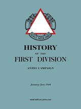 HISTORY OF THE FIRST DIVISION Anzio Campaign, January-June 1944 - Anon - 9781474541619