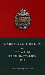 Narrative History of "G" and 7th Tank Battalion - Anon - 9781474542197