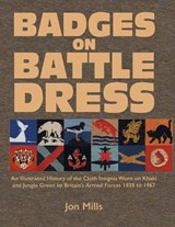 Badges on Battle Dress - Jon Mills - 9781474543088