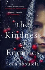 The Kindness of Enemies - Leila Aboulela - 9781474600927