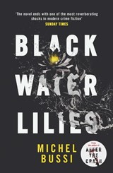 Black Water Lilies - Michel Bussi - 9781474601771