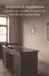 Architects of Annihilation - Gotz Aly ; Susanne Heim - 9781474602747
