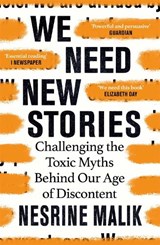 We Need New Stories - Nesrine Malik - 9781474610421