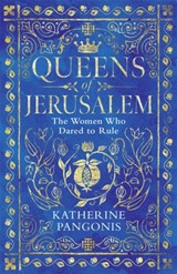 Queens of Jerusalem - Katherine Pangonis - 9781474614092