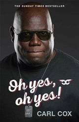 Oh yes, oh yes! - Carl Cox - 9781474616300
