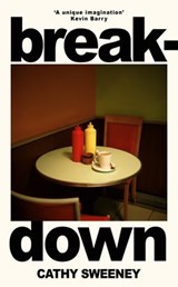 Breakdown - Cathy Sweeney - 9781474618540