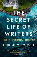 The Secret Life of Writers - Guillaume Musso - 9781474619158
