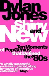 Shiny and New - Dylan Jones - 9781474620079