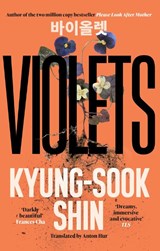 Violets - Kyung-Sook Shin - 9781474623568