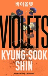 Violets - Kyung-Sook Shin - 9781474623575