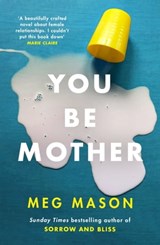 You Be Mother - Meg Mason - 9781474625036