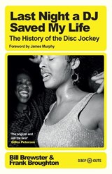 Last Night a DJ Saved My Life - Bill Brewster ; Frank Broughton - 9781474625609