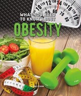 What You Need to Know about Obesity - Nancy Dickmann - 9781474711937