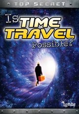 Is Time Travel Possible? - Nick Hunter - 9781474714761