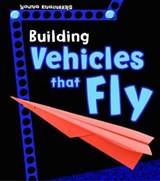 Building Vehicles that Fly - Tammy Enz - 9781474737098