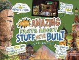 Totally Amazing Facts About Stuff We've Built - MEISTER,  Cari - 9781474737432