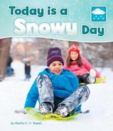 Today is a Snowy Day - Martha E. H. Rustad - 9781474738729