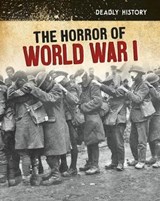 The Horror of World War I - DICKMANN,  Nancy - 9781474749428
