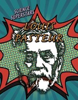 Louis Pasteur - Nancy Dickmann - 9781474758765