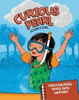 Curious Pearl Dives into Weather - Eric Braun - 9781474763226