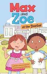 Max and Zoe at the Doctor's - Shelley Swanson Sateren - 9781474790635