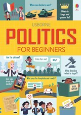 Politics for Beginners - Rosie Hore ; Alex Frith ; Louie Stowell - 9781474922524