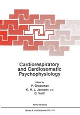 Cardiorespiratory and Cardiosomatic Psychophysiology - Philip Grossman; K. H. L. Janssen; D. Vaitl - 9781475703627