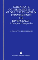 Corporate Governance in a Globalising World: Convergence or Divergence? - L. van den Berghe - 9781475776379