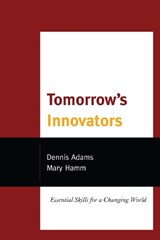 Tomorrow's Innovators - Dennis Adams ; Mary Hamm - 9781475800814