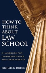 How to Think About Law School - Michael R. Dillon - 9781475802450