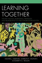 Learning Together - KAUFMAN,  Michael J. ; Kaufman, Sherelyn R. ; Nelson, Elizabeth C. - 9781475806434