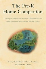 The Pre-K Home Companion - Sherelyn R. Kaufman ; Michael J. Kaufman ; Elizabeth C. Nelson - 9781475821574